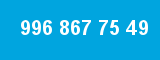 996 867 75 49